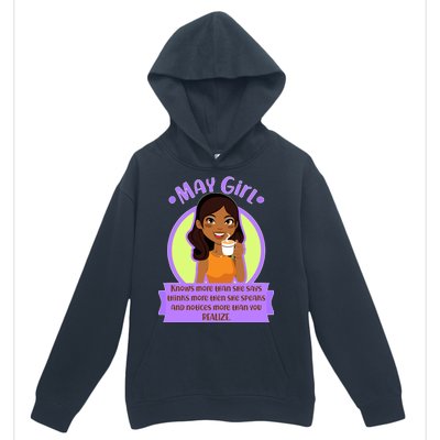 May Birthday Girl Knows More Than You Realize Urban Pullover Hoodie