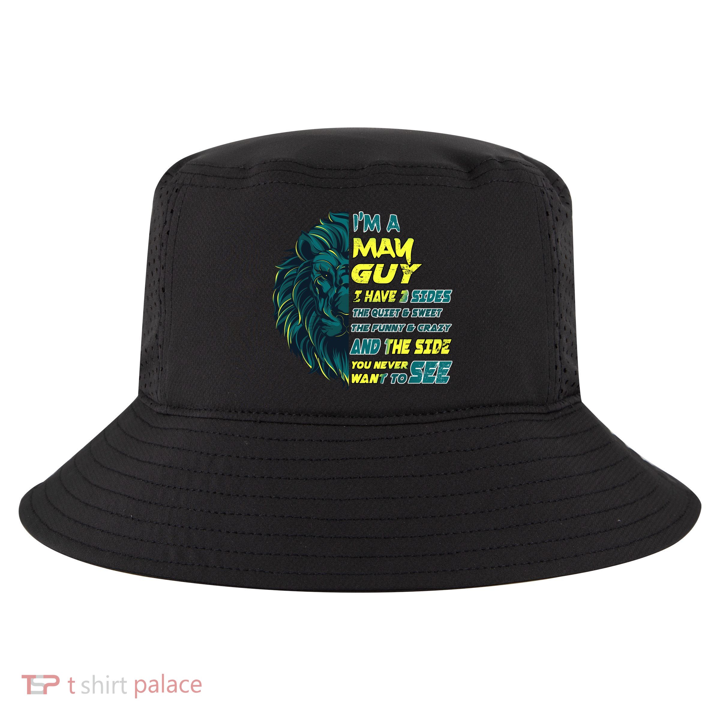 May Birthday Guy Has 3 Sides Sweet Funny Crazy  Cool Comfort Performance Bucket Hat