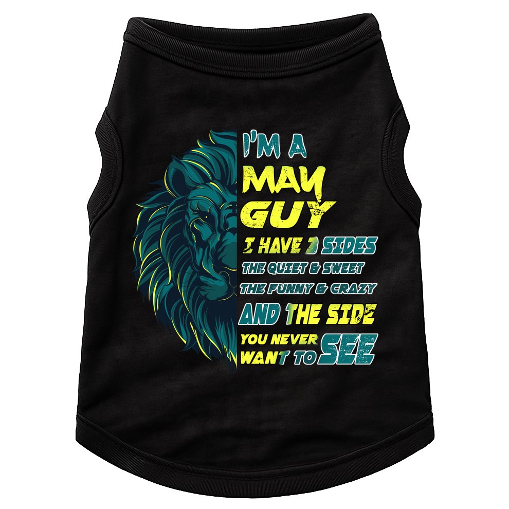 May Birthday Guy Has 3 Sides Sweet Funny Crazy  Doggie Tank