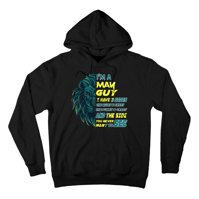 May Birthday Guy Has 3 Sides Sweet Funny Crazy  Hoodie