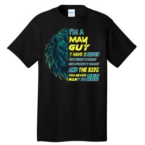 May Birthday Guy Has 3 Sides Sweet Funny Crazy  Tall T-Shirt