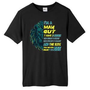 May Birthday Guy Has 3 Sides Sweet Funny Crazy  Tall Fusion ChromaSoft Performance T-Shirt