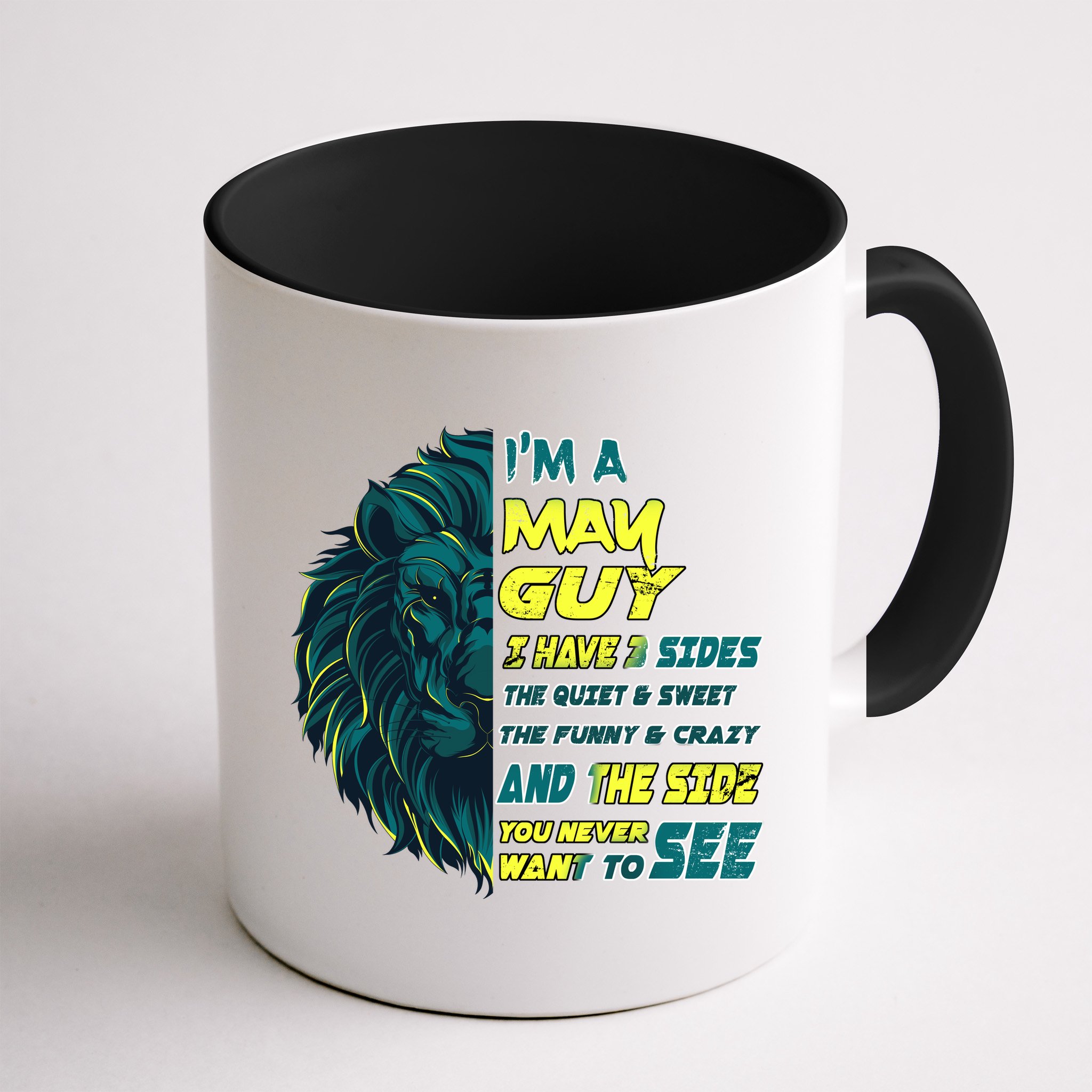 May Birthday Guy Has 3 Sides Sweet Funny Crazy  Mug