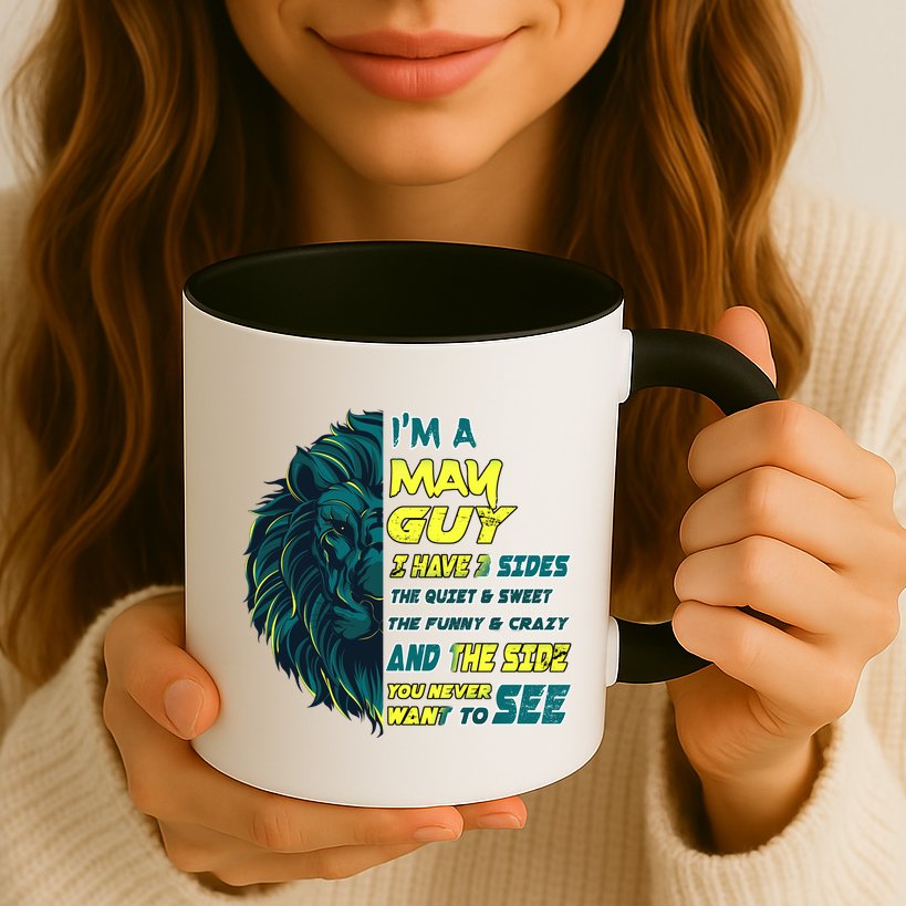 May Birthday Guy Has 3 Sides Sweet Funny Crazy  Mug