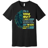 May Birthday Guy Has 3 Sides Sweet Funny Crazy  Premium T-Shirt