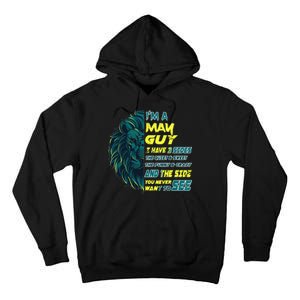 May Birthday Guy Has 3 Sides Sweet Funny Crazy  Tall Hoodie