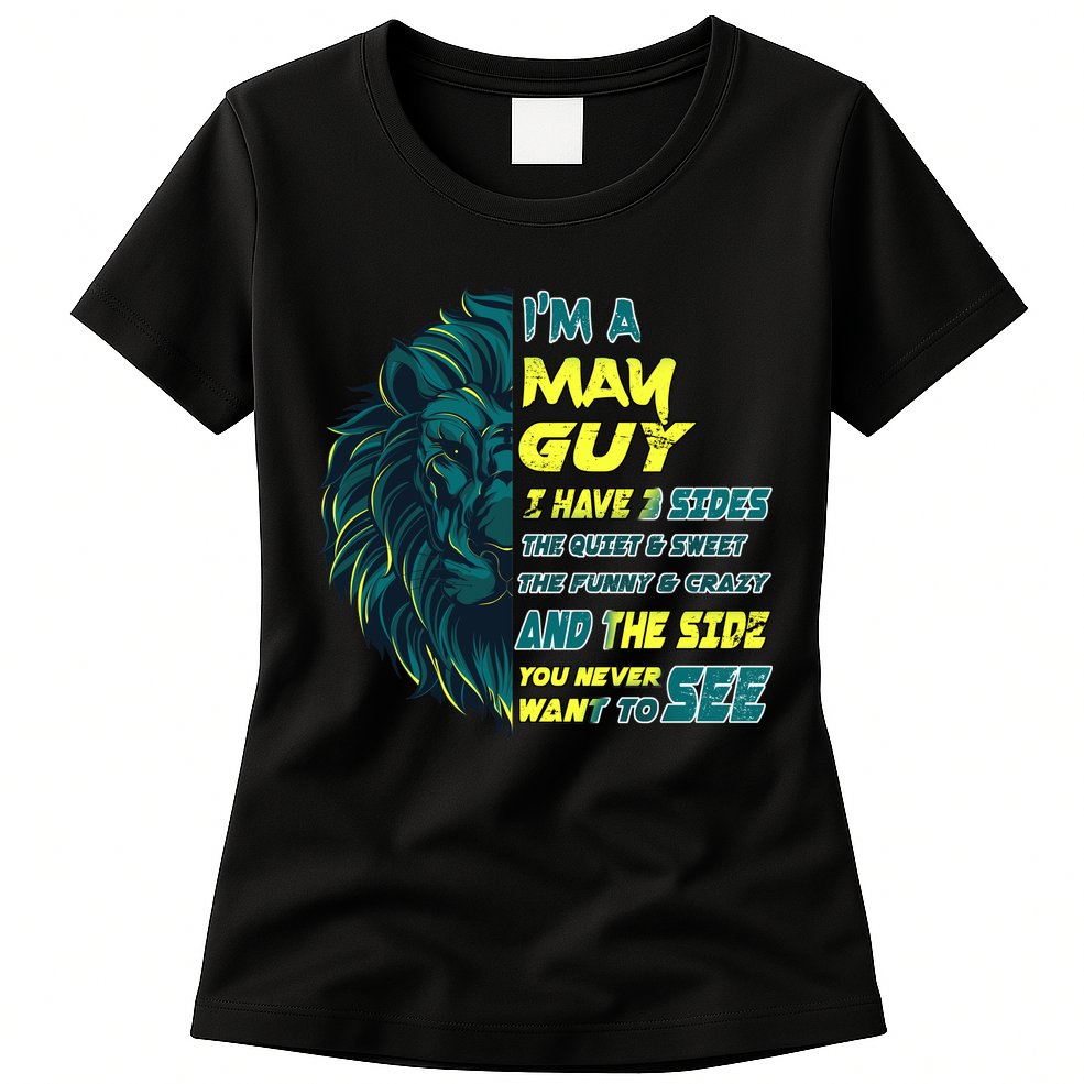 May Birthday Guy Has 3 Sides Sweet Funny Crazy  Womens T-Shirt