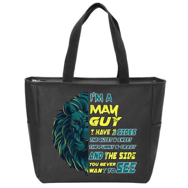 May Birthday Guy Has 3 Sides Sweet Funny Crazy  Zip Tote Bag