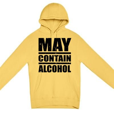 May Contain Alcohol Premium Pullover Hoodie