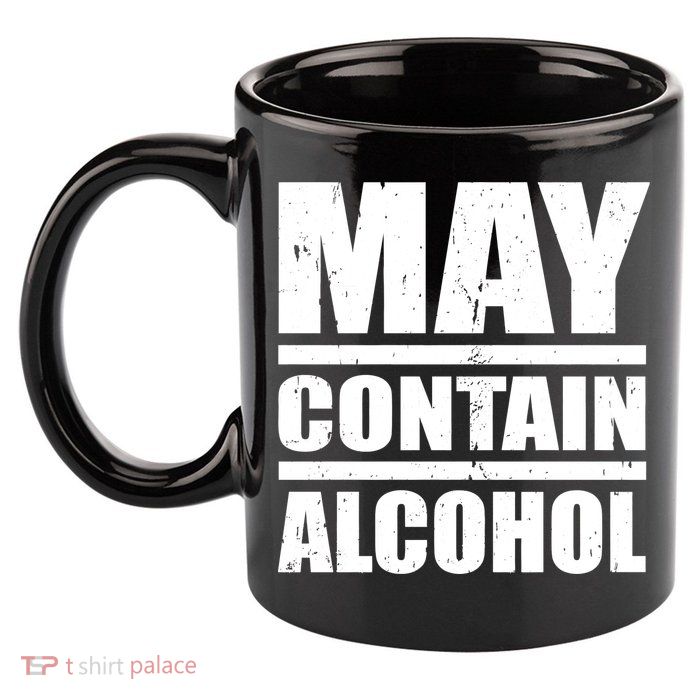 May Contain Alcohol 11oz C Handle Ceramic Mug