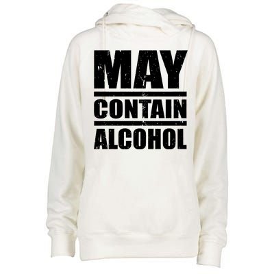 May Contain Alcohol Womens Funnel Neck Pullover Hood