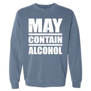 May Contain Alcohol Garment-Dyed Sweatshirt