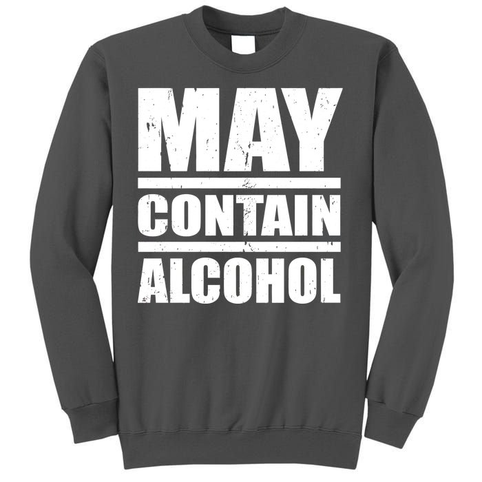 May Contain Alcohol Tall Sweatshirt