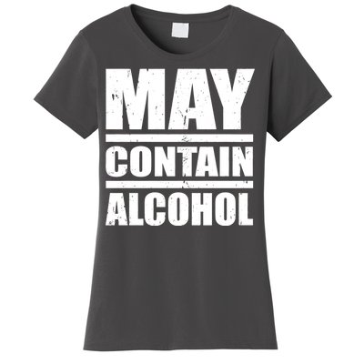 May Contain Alcohol Women's T-Shirt