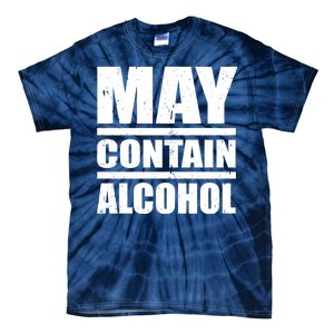 May Contain Alcohol Tie-Dye T-Shirt