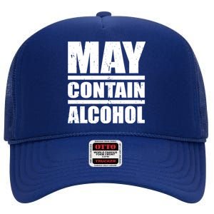 May Contain Alcohol High Crown Mesh Back Trucker Hat