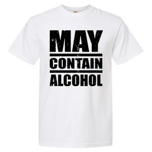 May Contain Alcohol Garment-Dyed Heavyweight T-Shirt