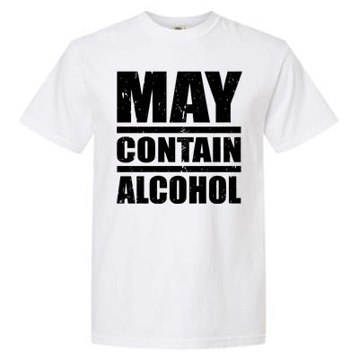 May Contain Alcohol Garment-Dyed Heavyweight T-Shirt