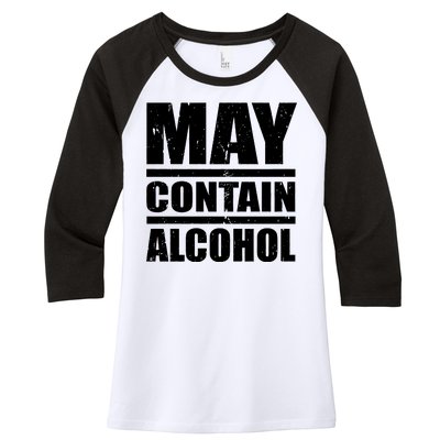 May Contain Alcohol Women's Tri-Blend 3/4-Sleeve Raglan Shirt