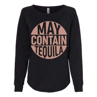 May Contain Tequila Womens California Wash Sweatshirt