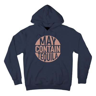 May Contain Tequila Hoodie