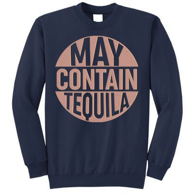 May Contain Tequila Sweatshirt