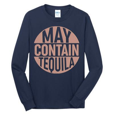 May Contain Tequila Tall Long Sleeve T-Shirt