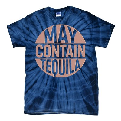 May Contain Tequila Tie-Dye T-Shirt