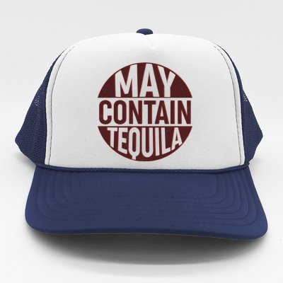 May Contain Tequila Trucker Hat