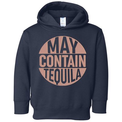 May Contain Tequila Toddler Hoodie