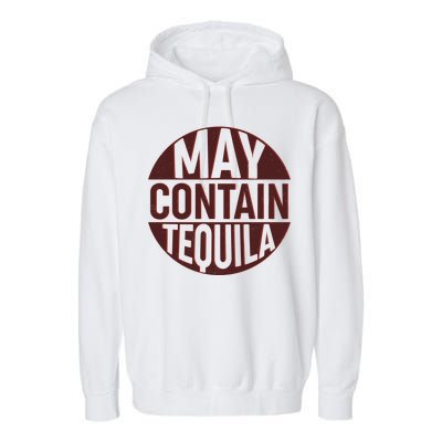 May Contain Tequila Garment-Dyed Fleece Hoodie