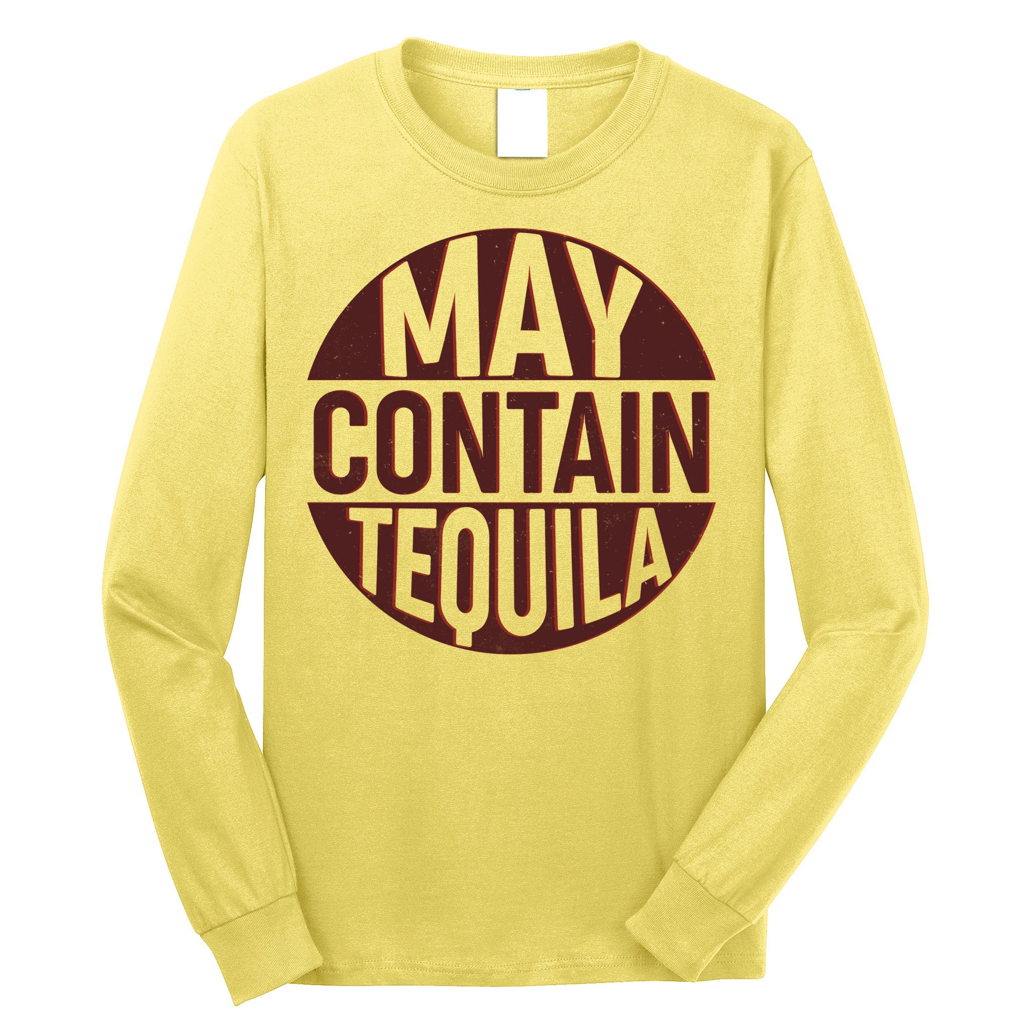May Contain Tequila Long Sleeve Shirt