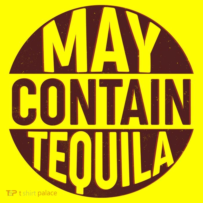 May Contain Tequila T-Shirt