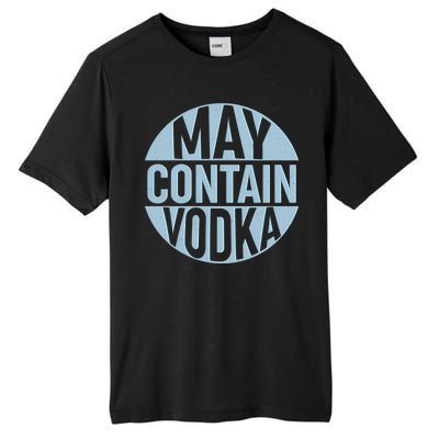 May Contain Vodka Tall Fusion ChromaSoft Performance T-Shirt