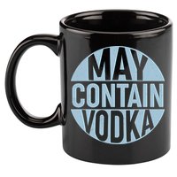 May Contain Vodka 11oz C Handle Ceramic Mug