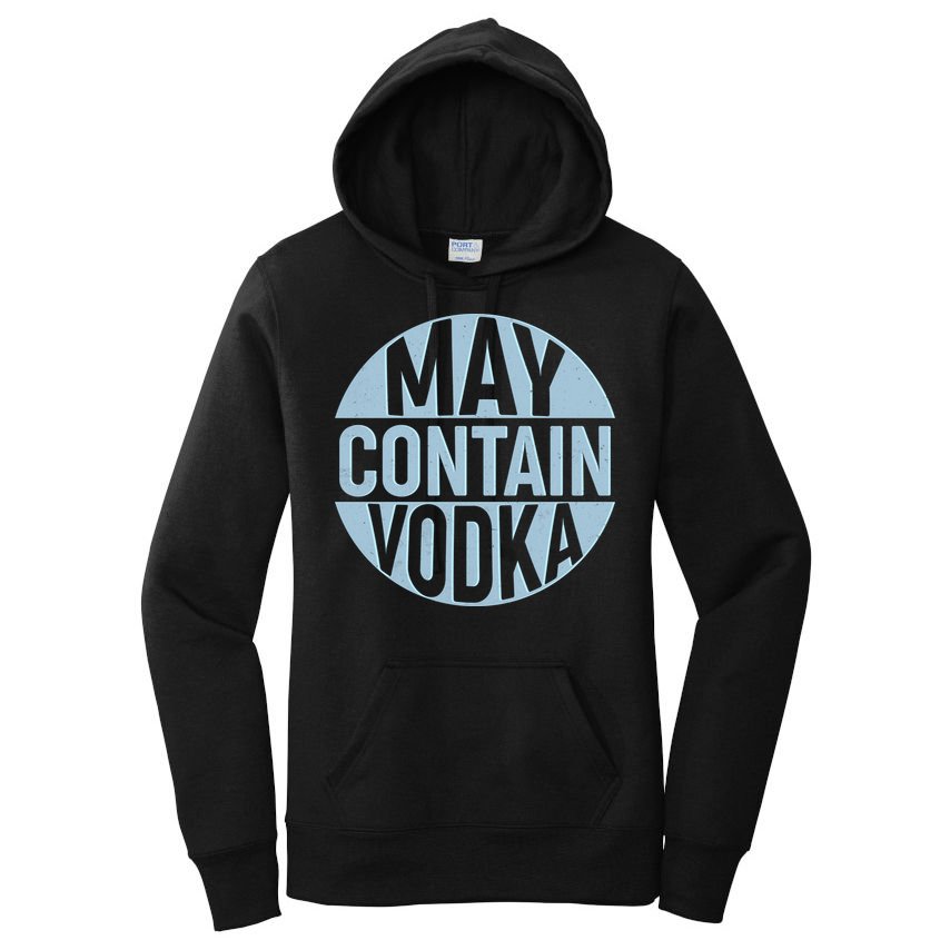 May Contain Vodka Women's Pullover Hoodie