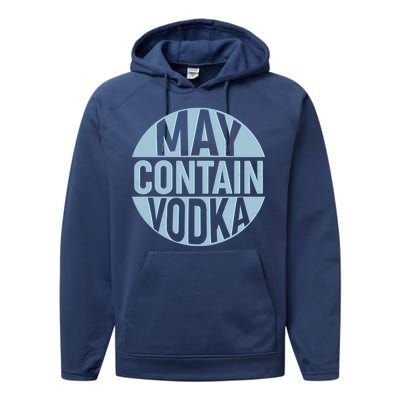 May Contain Vodka Performance Fleece Hoodie