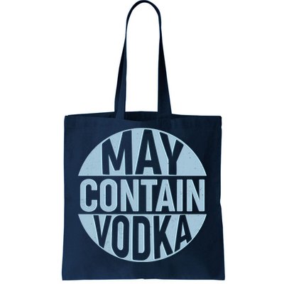 May Contain Vodka Tote Bag