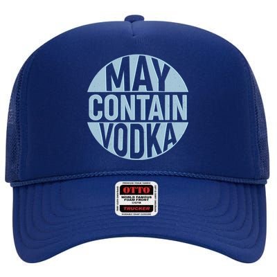 May Contain Vodka High Crown Mesh Back Trucker Hat