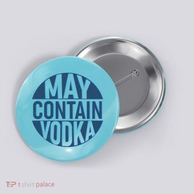May Contain Vodka Button