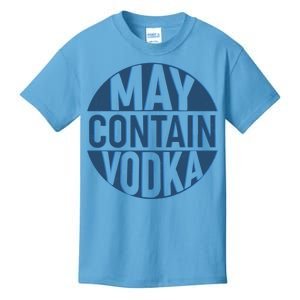 May Contain Vodka Kids T-Shirt