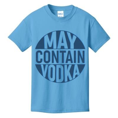 May Contain Vodka Kids T-Shirt
