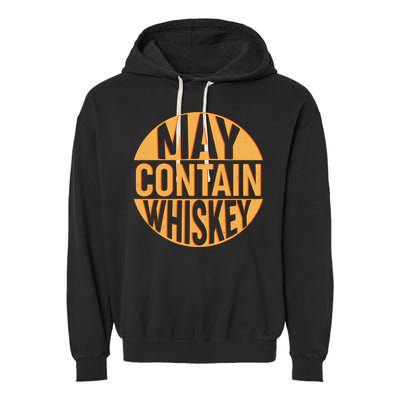 May Contain Whiskey Garment-Dyed Fleece Hoodie