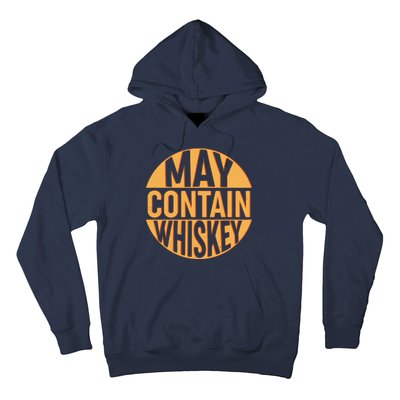 May Contain Whiskey Hoodie