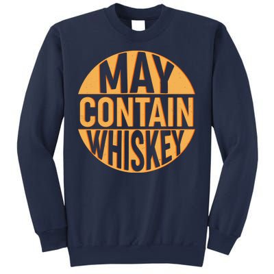 May Contain Whiskey Sweatshirt