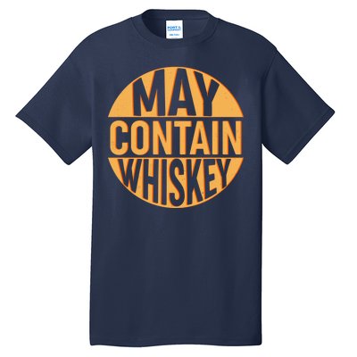 May Contain Whiskey Tall T-Shirt