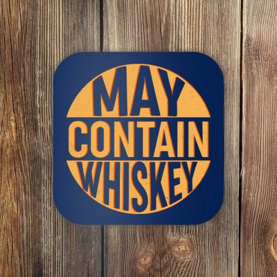 May Contain Whiskey Coaster