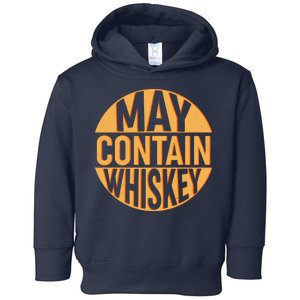 May Contain Whiskey Toddler Hoodie