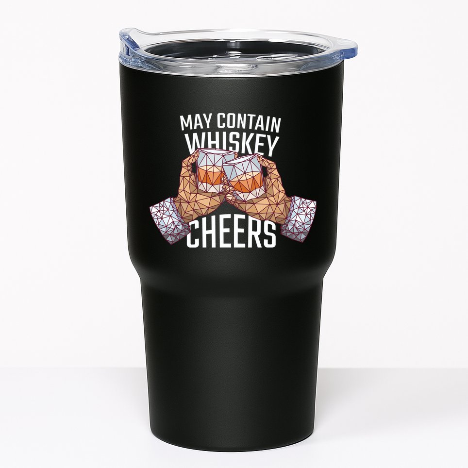 May Contain Whiskey Cheers Tumbler