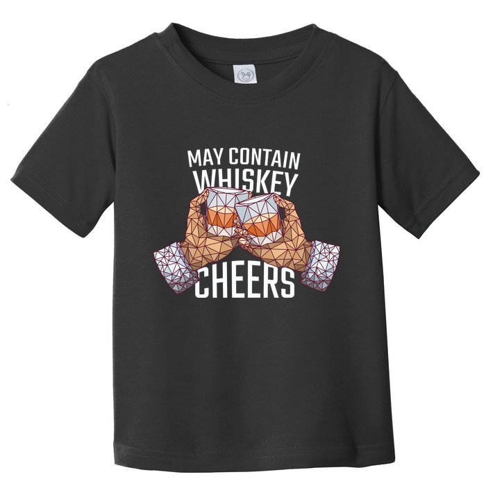 May Contain Whiskey Cheers Toddler T-Shirt